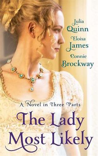 Cover image for The Lady Most Likely: A Novel in Three Parts