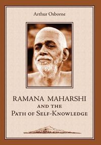 Cover image for Ramana Maharshi and the Path of Self-Knowledge: A Biography