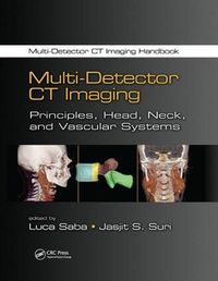 Cover image for Multi-Detector CT Imaging: Principles, Head, Neck, and Vascular Systems