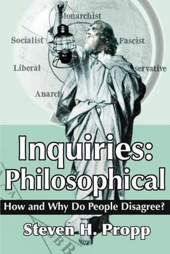 Cover image for Inquiries: Philosophical: How and Why Do People Disagree?