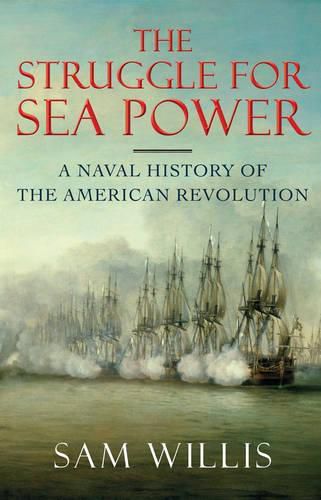 Cover image for The Struggle for Sea Power: A Naval History of the American Revolution