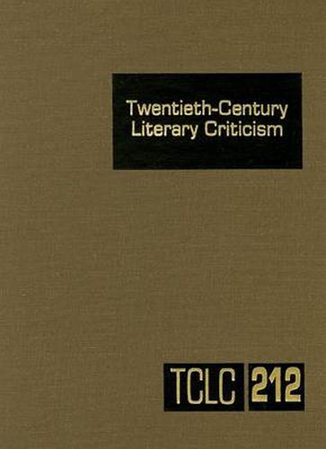 Cover image for Twentieth-Century Literary Criticism: Excerpts from Criticism of the Works of Novelists, Poets, Playwrights, Short Story Writers, & Other Creative Writers Who Died Between 1900 & 1999