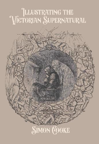 Cover image for Illustrating the Victorian Supernatural