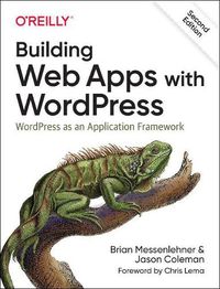 Cover image for Building Web Apps with WordPress 2e: WordPress as an Application Framework