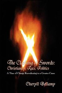 Cover image for The Clashing of Swords: Christianity, Race, Politics