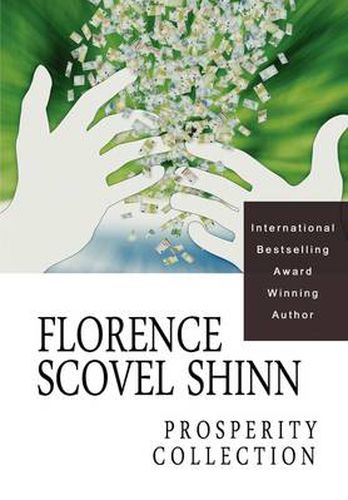 Florence Scovel Shinn: The Prosperity Collection