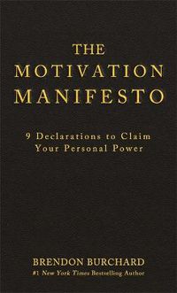 Cover image for The Motivation Manifesto: 9 Declarations to Claim Your Personal Power