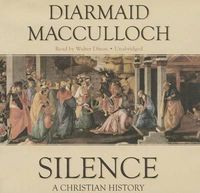 Cover image for Silence: A Christian History