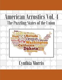 Cover image for American Acrostics Volume 4: The Puzzling States of the Union