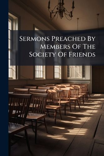 Cover image for Sermons Preached by Members of the Society of Friends