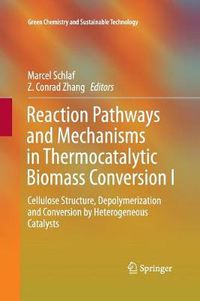 Cover image for Reaction Pathways and Mechanisms in Thermocatalytic Biomass Conversion I: Cellulose Structure, Depolymerization and Conversion by Heterogeneous Catalysts