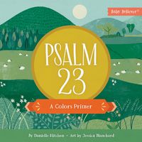 Cover image for Psalm 23: A Colors Primer
