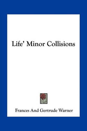 Cover image for Life' Minor Collisions