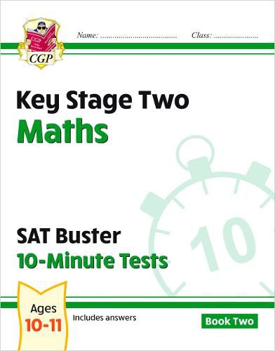 KS2 Maths SAT Buster 10-Minute Tests - Book 2 (for the 2022 tests)