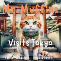 Cover image for Mr. Muffins Visits Tokyo