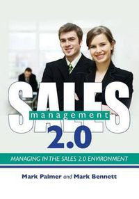 Cover image for Sales Management 2.0: Managing in the Sales 2.0 Environment