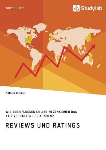 Cover image for Reviews und Ratings. Wie beeinflussen Online-Rezensionen das Kaufverhalten der Kunden?