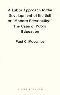 Cover image for A Labor Approach to the Development of the Self or  Modern Personality: The Case of Public Education