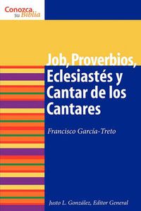 Cover image for Job, Proverbios, Eclesiasts y Cantar de los Cantares: Job, Proverbs, Ecclesiastes, and Song of Songs