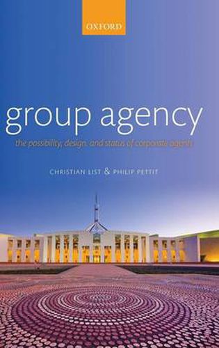 Cover image for Group Agency: The Possibility, Design, and Status of Corporate Agents