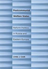 Cover image for Postcommunist Welfare States: Reform Politics in Russia and Eastern Europe