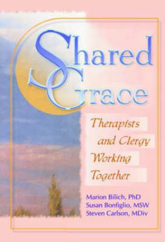 Cover image for Shared Grace: Therapists and Clergy Working Together