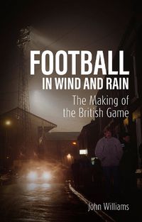 Cover image for Football in Wind and Rain