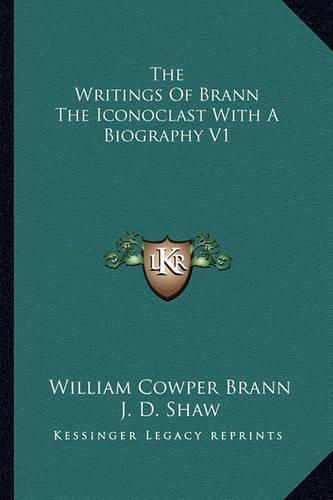 Cover image for The Writings of Brann the Iconoclast with a Biography V1