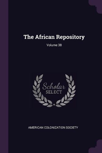 Cover image for The African Repository; Volume 38