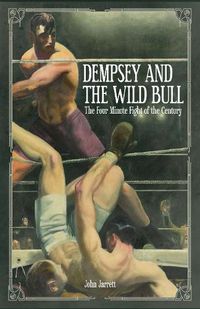 Cover image for Dempsey and the Wild Bull: The Four Minute Fight of the Century