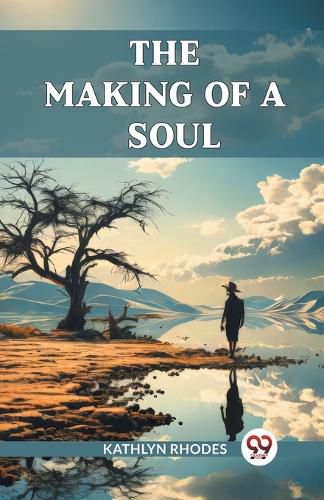 Cover image for The Making Of A Soul