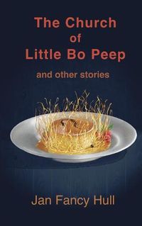 Cover image for The Church of Little Bo Peep and other stories