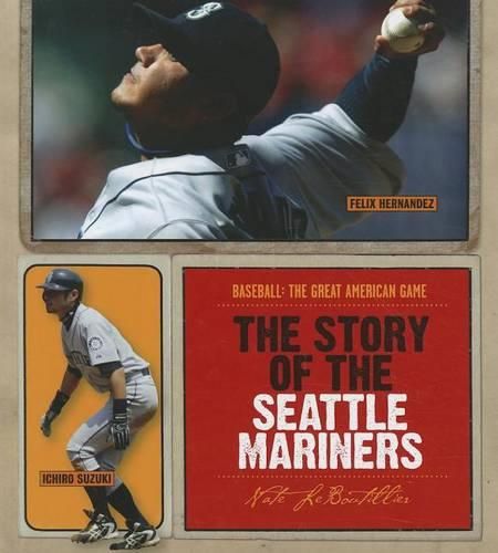 Cover image for The Story of the Seattle Mariners