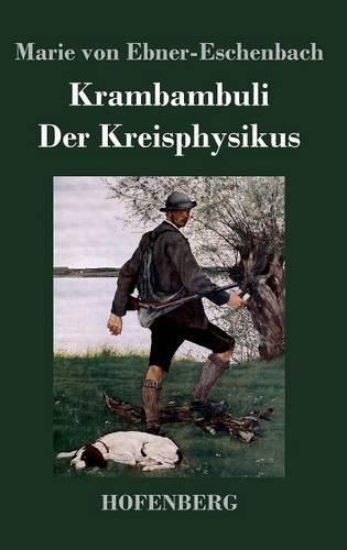 Krambambuli / Der Kreisphysikus: Zwei Erzahlungen