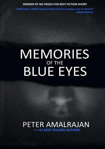 Memories Of The Blue Eyes: An anthology of short stories