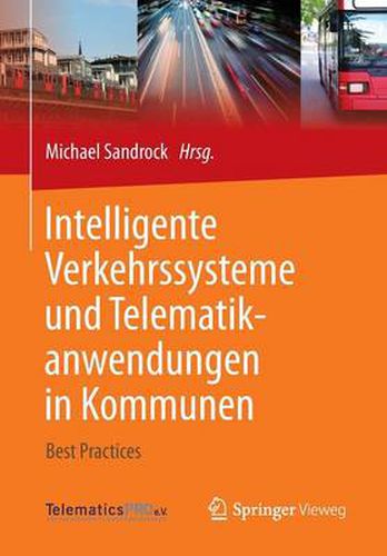 Cover image for Intelligente Verkehrssysteme Und Telematikanwendungen in Kommunen: Best Practices
