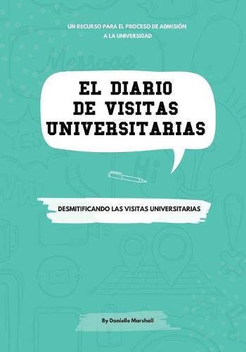 Cover image for El diario de visitas universitarias: Desmitificando las visitas universitarias (The College Visit Journal: Campus Visits Demystified) (Spanish Edition)