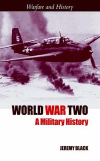 Cover image for World War Two: A Military History