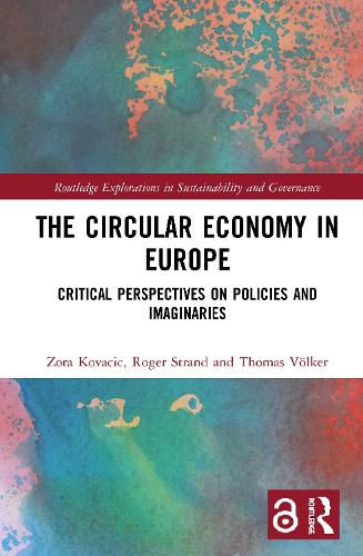 Cover image for The Circular Economy in Europe: Critical Perspectives on Policies and Imaginaries