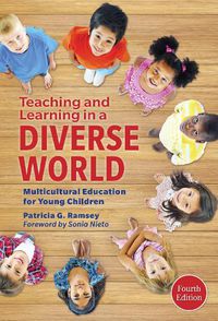 Cover image for Teaching and Learning in a Diverse World: Multicultural Education for Young Children