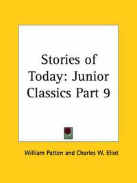 Cover image for Junior Classics Vol. 9 Stories of Today (1912)