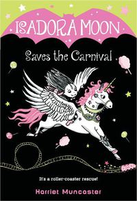 Cover image for Isadora Moon Saves the Carnival