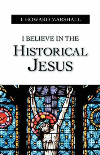 Cover image for I Believe in the Historical Jesus