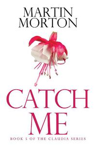 Cover image for Catch Me