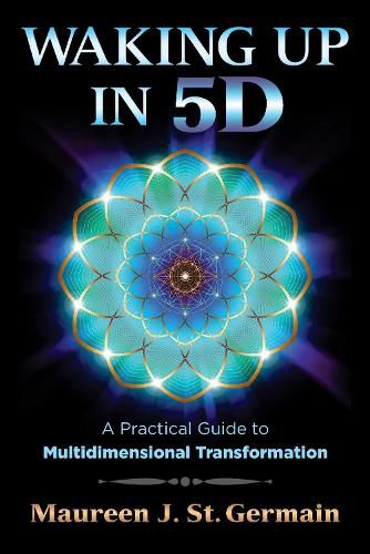 Waking Up in 5D: A Practical Guide to Multidimensional Transformation