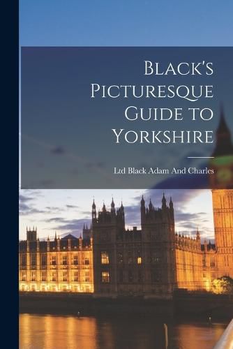 Cover image for Black's Picturesque Guide to Yorkshire