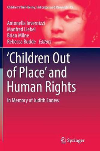 'Children Out of Place' and Human Rights: In Memory of Judith Ennew