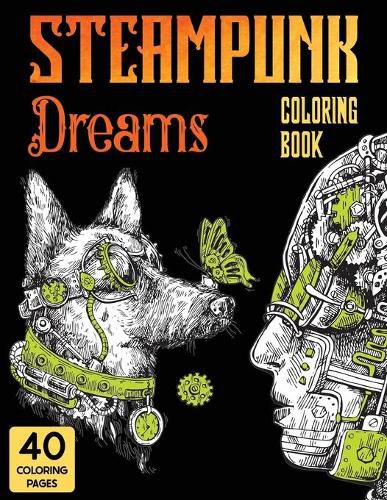 Cover image for Steampunk Dreams Coloring Book: Steampunk Dreams Coloring Book