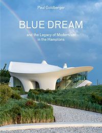 Cover image for Blue Dream and the Legacy of Modernism in the Hamptons