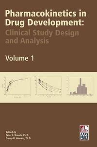 Cover image for Pharmacokinetics in Drug Development: Clinical Study Design and Analysis (Volume 1)